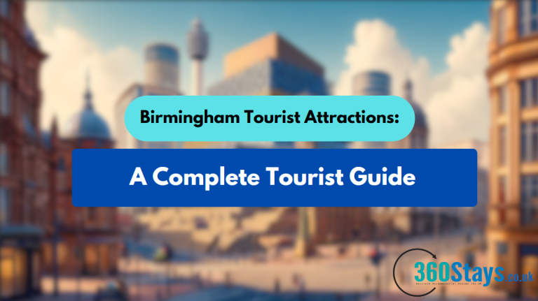 Birmingham Tourist Attractions: A Complete Tourist Guide